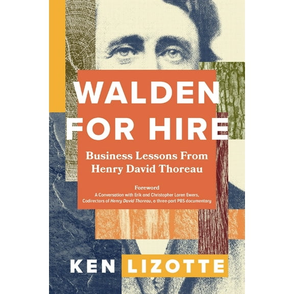 Walden for Hire: Business Lessons from Henry David Thoreau, (Paperback)