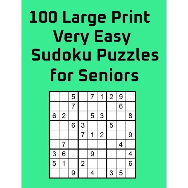100 large print very easy sudoku puzzles for seniors one