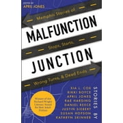 Malfunction Junction: Memphis Stories of Stops, Starts, Wrong Turns, & Dead Ends (Paperback)