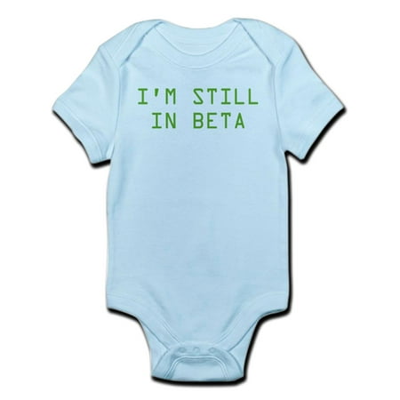 

CafePress - I m Still In Beta Infant Bodysuit - Baby Light Bodysuit