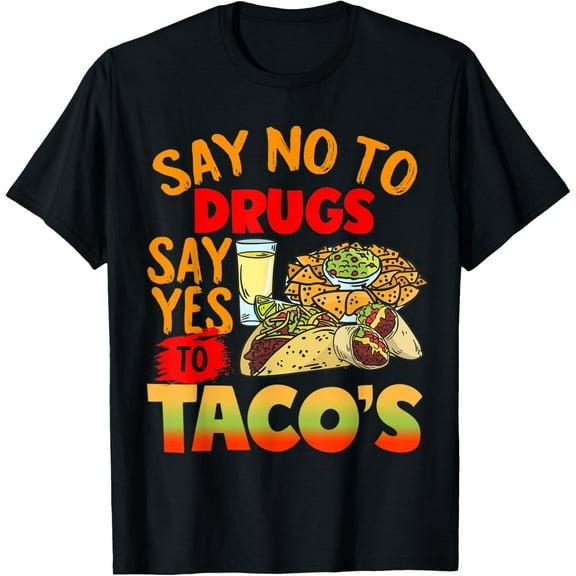 Red Ribbon Week Say-No To Drugs Say-Yes To Tacos T-ShirtMen and women, Black T-shirt, size: Extra large