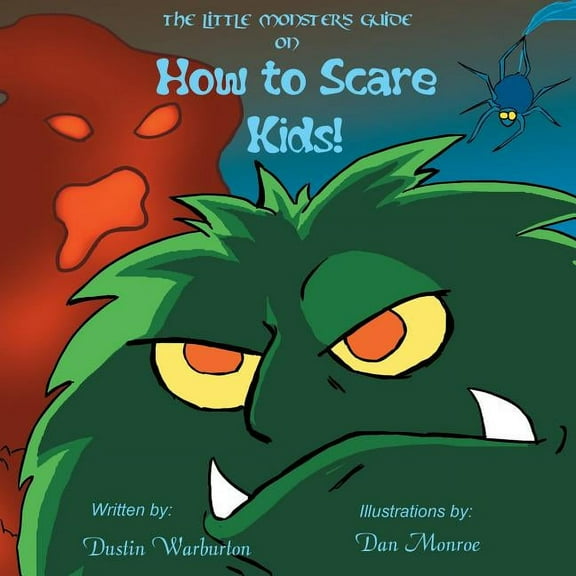 The Little Monster's Guide On How To Scare Kids!, (Paperback)