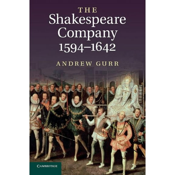 The Shakespeare Company, 1594-1642, (Paperback)