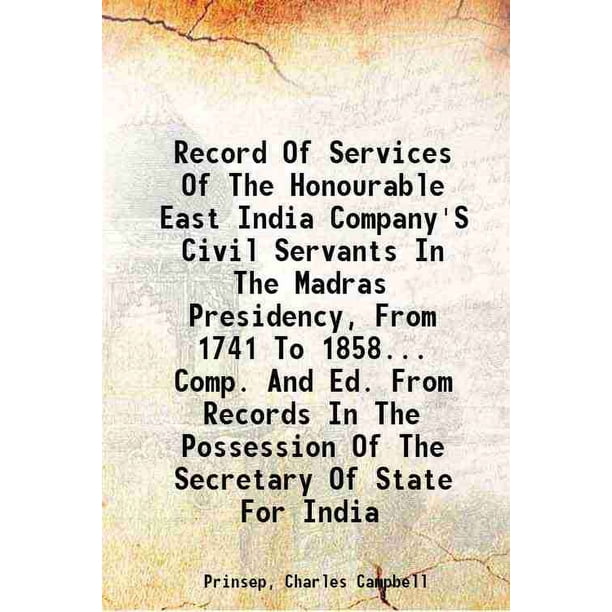 Record Of Services Of The Honourable East India Company'S Civil ...