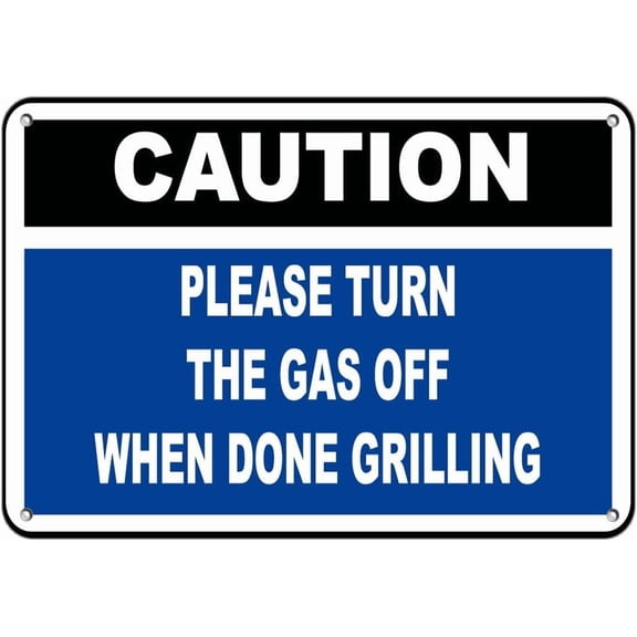 Aluminum Horizontal Metal Sign Multiple Sizes Caution Please Turn The Gas Off When Done Grilling Blue Park and Campground with Border Weatherproof Street Signage 10x7Inches