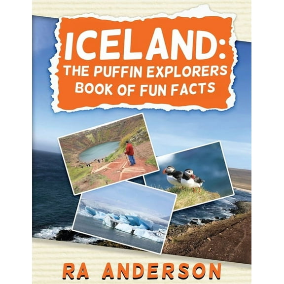 Iceland: The Puffin Explorers Iceland: The Puffin Explorers Book of Fun Facts, Book 4, (Paperback)