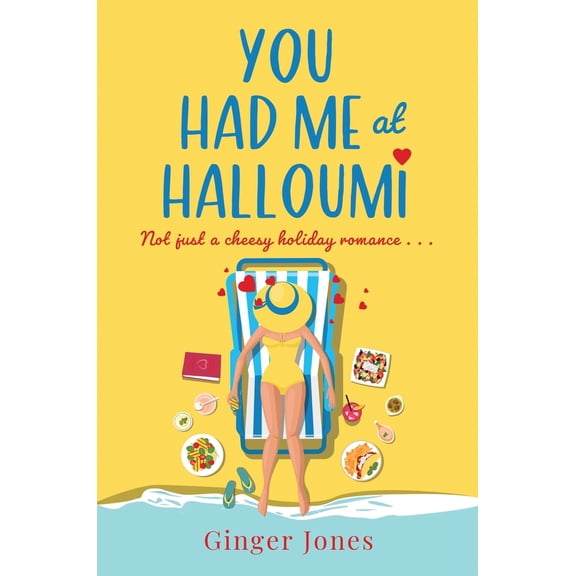 Pre-Owned You Had Me at Halloumi: Not Just a Cheesy Holiday Romance . . . (Paperback) 1838778462 9781838778460