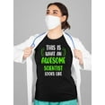 thumbnail image 2 of Awesome Scientist Looks Like T-Shirt Women -Smartprints Designs, Female x-Large, 2 of 4