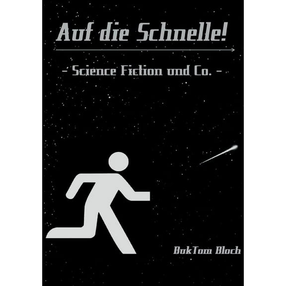 Auf die Schnelle!: - Science Fiction und Co. -, (Paperback)