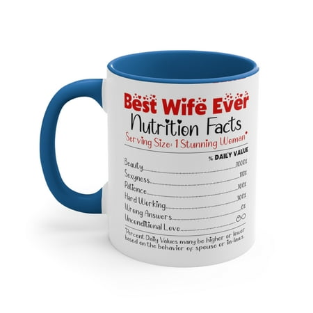 

Best Wife Ever Mug Valentine s Day Gift For Wife Nutrition Facts Mug Gifts for Couples Gift for Anniversary Coffee mug 11oz 15oz
