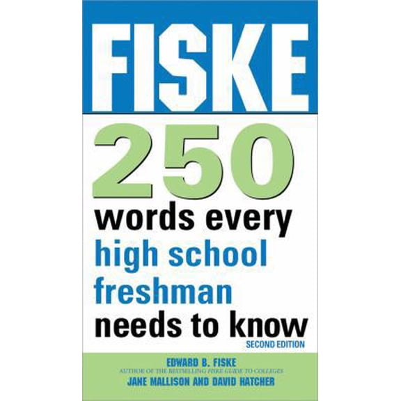 Pre-Owned Fiske 250 Words Every High School Freshman Needs to Know (Paperback) 1402260784 9781402260780