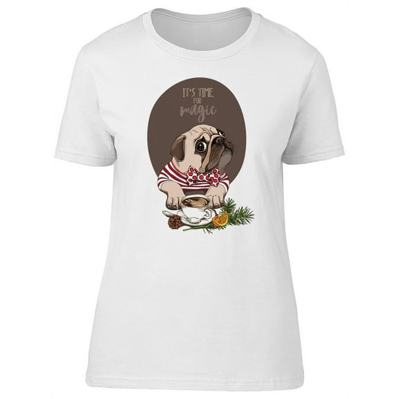 Its Time For Magic Pug Tee Women's -Image by Shutterstock