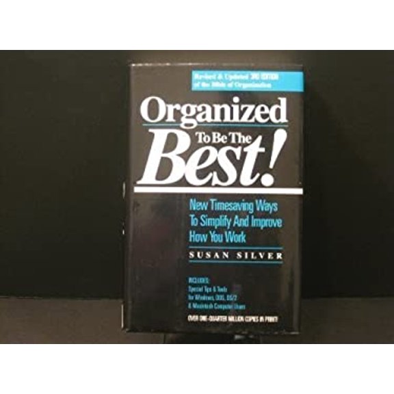 Pre-Owned Organized to Be the Best! : New Timesaving Ways to Simplify and Improve How You Work (Hardcover) 9780944708460