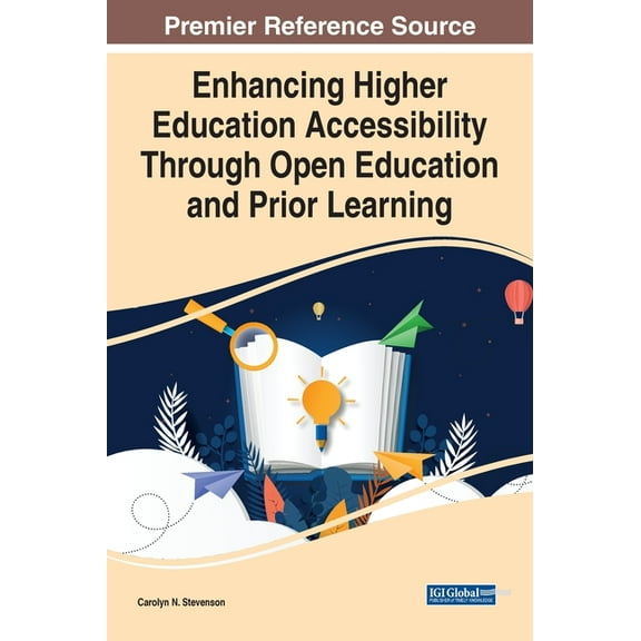 Enhancing Higher Education Accessibility Through Open Education and Prior Learning, (Hardcover)
