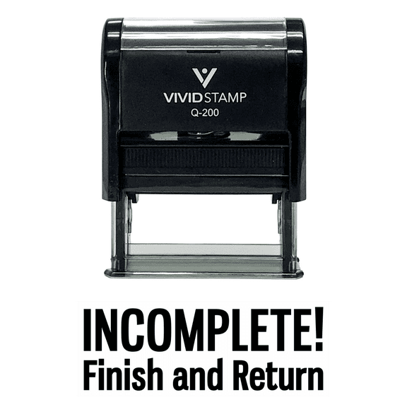 Vivid Stamp Incomplete Finish And Return Teacher Self Inking Rubber Stamp (Black Ink) - Medium