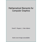 Mathematical Elements for Computer Graphics [Paperback - Used]