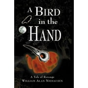 A Bird in the Hand : A Tale of Revenge (Hardcover)