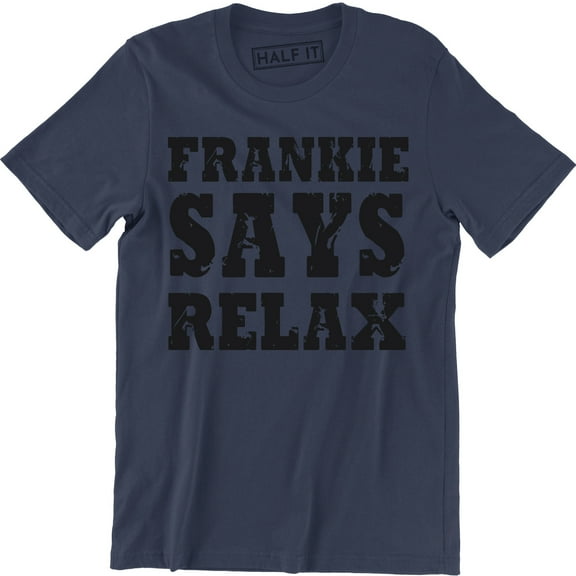 Frankie Says Relax MENS Birthday Retro 80s Fancy Dress Party T-Shirt