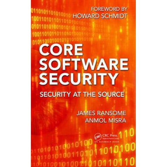 Pre-Owned Core Software Security: Security at the Source (Hardcover) 1466560959 9781466560956