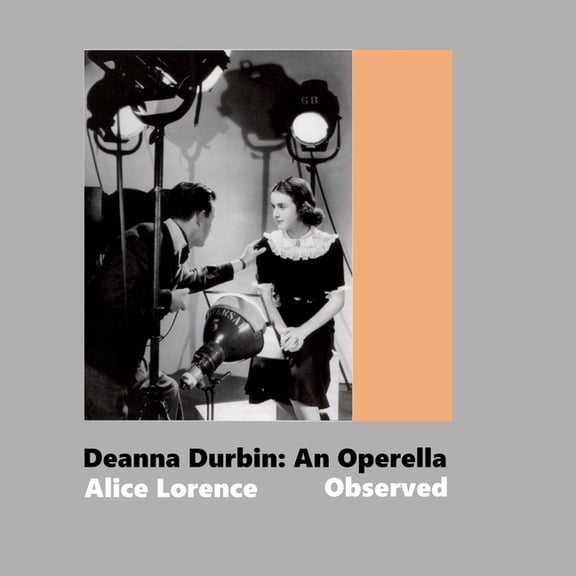 Deanna Durbin: An Operella Observed, (Paperback)