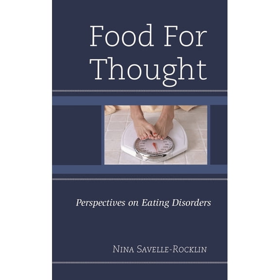 Food for Thought: Perspectives on Eating Disorders, (Hardcover)
