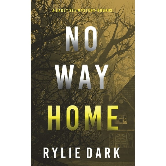 No Way Home (A Carly See FBI Suspense Thriller-Book 3) (Hardcover)