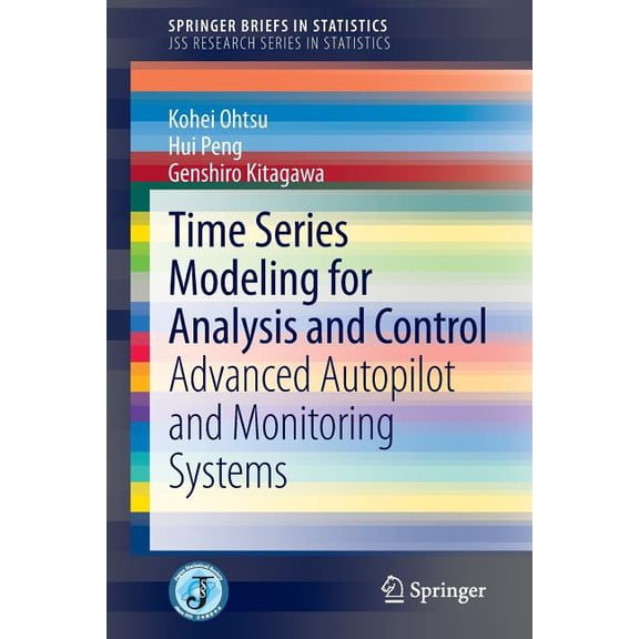 Time Series Modeling for Analysis and Control: Advanced Autopilot and Monitoring Systems, (Paperback)