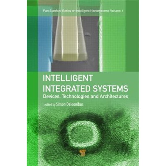 Pre-Owned Jenny Stanford Intelligent Nanosystems: Intelligent Integrated Systems: Devices, Technologies, and Architectures (Hardcover)