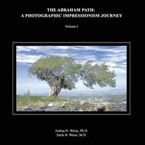 The Abraham Path : A Photographic Impressionism Journey: Volume I (Paperback)