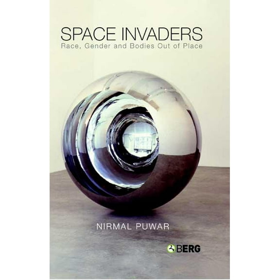 Space Invaders: Race, Gender and Bodies Out of Place, (Hardcover)