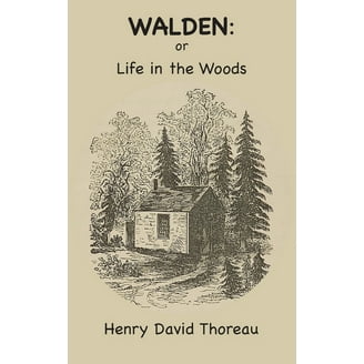 On Walden Pond Henry David Thoreau : Walden Henry Thoreau