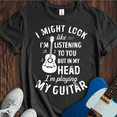 thumbnail image 6 of I Might Look Like Im Listening. T-Shirt, 6 of 7
