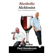 Alcoholic to Alchemist (Paperback)