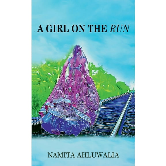 A Girl On The Run: A tale of Self-discovery and Love, (Paperback)
