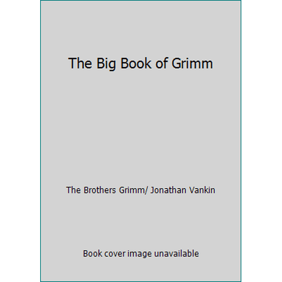 Pre-Owned The Big Book of Grimm (Paperback) 1435113608 9781435113602