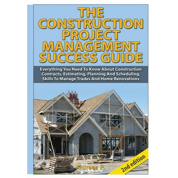 The Construction Project Management Success Guide (Hardcover)