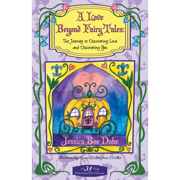 A Love Beyond Fairytales: The Journey to Discovering Love & Discovering You, (Paperback)