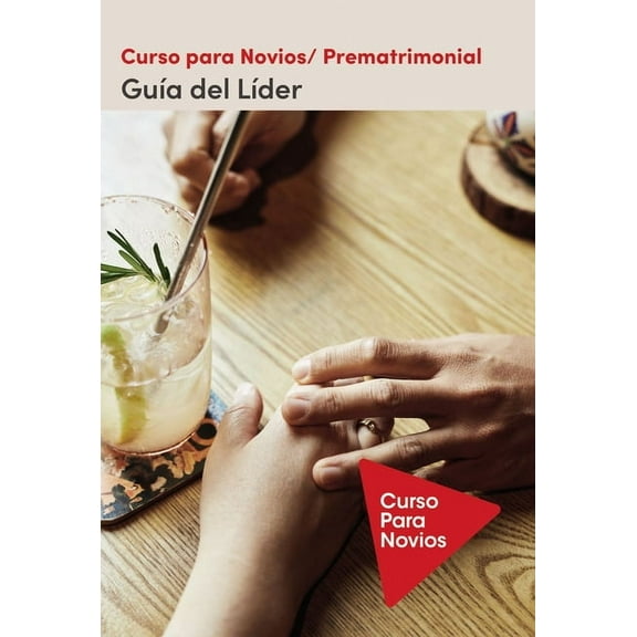 Curso Para Novios - Guía del Líder Softcover Pre-Marriage Course Leader's Guide Revised and Updated, Spanish Edition, (Paperback)