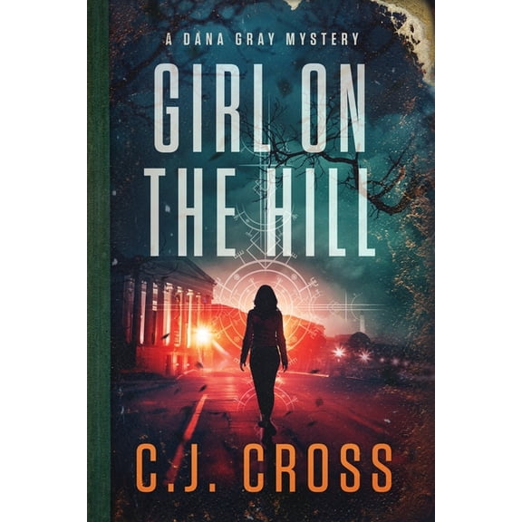 Girl on the Hill (Paperback) by Without Warrant, C J Cross