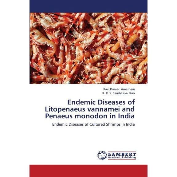 Endemic Diseases of Litopenaeus Vannamei and Penaeus Monodon in India (Paperback)