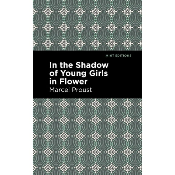 Mint Editions (Reading with Pride) In the Shadow of Young Girls in Flower, (Paperback)