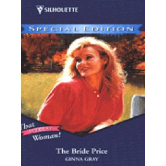 Pre-Owned The Bride Price (That Special Woman) (Silhouette Special Edition, No 973) (Unknown) 0373099738 9780373099733