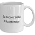 thumbnail image 2 of Cutting Competition and My Horse Makes Me Happy Classic Coffee Mug, 2 of 2