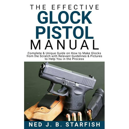 The Effective Glock Pistol Manual - eBook