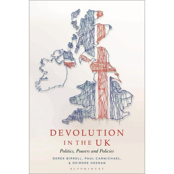 Devolution in the UK: Politics, Powers and Policies, (Paperback)
