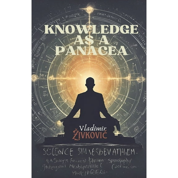 Knowledge as a Panacea, (Paperback)