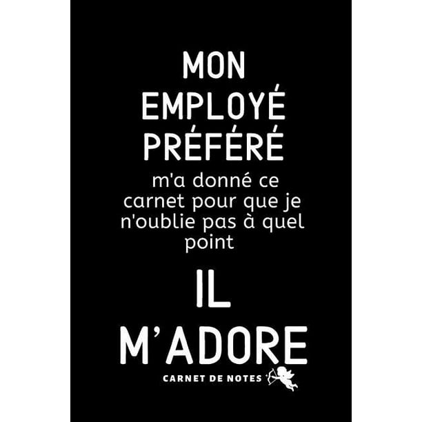 Mon Employe Prefere Carnet De Notes Cadeau Pour Femme Homme Collegue Depart Retraite Bonne Continuation Anniversaire Noel Fete Paperback Walmart Com Walmart Com