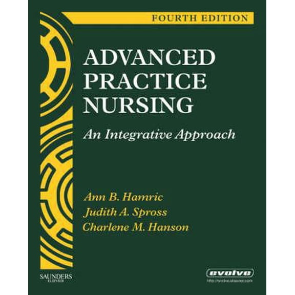Pre-Owned Advanced Practice Nursing: An Integrative Approach (Hardcover) 1416043926 9781416043928
