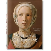 Bibliotheca Universalis: What Great Paintings Say. Masterpieces in Detail (Hardcover)