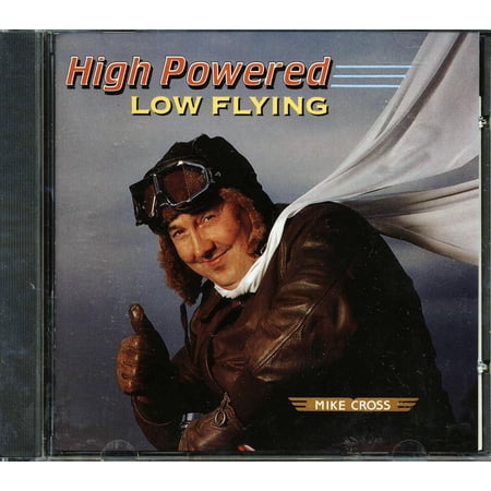 Mike Cross - High Powered, Low Flying (marked/ltd stock) - CD